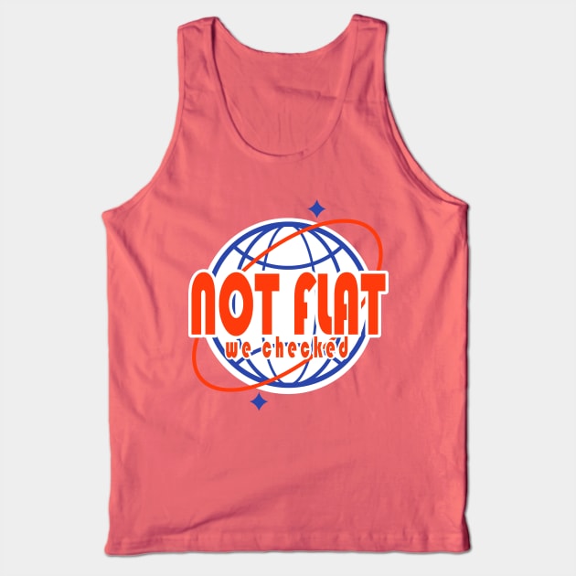 NOT FLAT WE CHECKED (RETRO DESIGN) Tank Top by remerasnerds